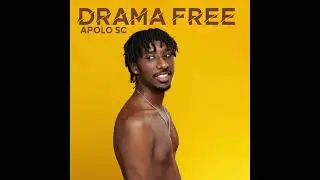 APOLO SC - Drama Free (Official Audio)