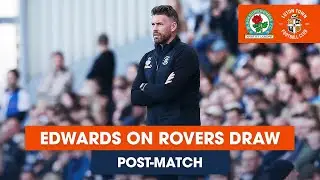 POST-MATCH | Rob Edwards reacts to the draw at Blackburn Rovers!