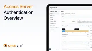 Access Server Authentication Overview (OpenVPN Official Video)
