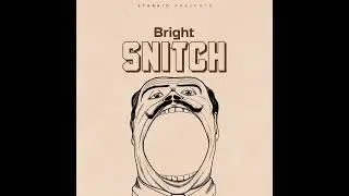 Bright-Snitch (official music audio)