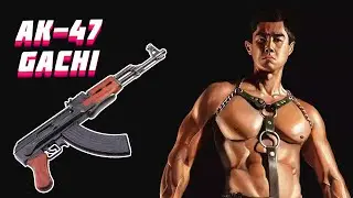 AK-47 GACHI VERSION