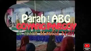 Parah !!! ABG GOYANG PARGOY diacara Maulid Nabi