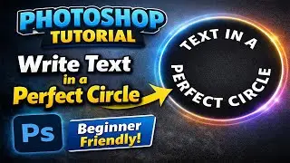 Write Text in Circle in Adobe Photoshop 