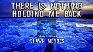 There’s nothing holding me back - Shawn Mendes