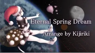 東方 Piano 『Eternal Spring Dream』- Kijiriki