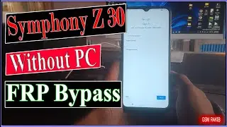Symphony Z30 FRP Bypass| Symphony Z30 Google Account Remove New Security| Gsm Rakib Official