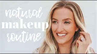 MY EASY, NATURAL MAKEUP ROUTINE | Natural + Non-Toxic Products | Becca Bristow