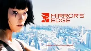 Прохождение игрушки Mirrors Edge #1 (Всё только начинается