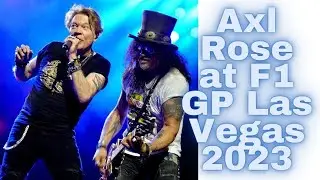 Axl Rose at F1 GP Las Vegas 2023 (GN'R)