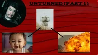 Unturned (part 1)