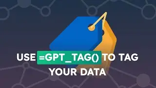 Make ChatGPT tag your data in Google Sheets with GPT_TAG