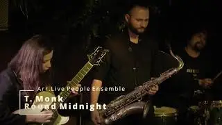 Arr.Live People Ensemble - Round Midnight (p3)