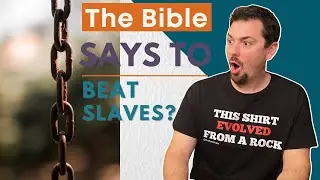 Slavery Explained Exodus 21 | My Response To Someone Who Said I Should Read the Bible