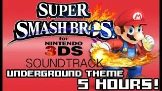 5 Hours Underground Theme (Brawl) - Super Smash Bros. 3DS