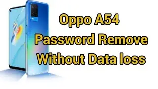 Oppo A54 Hard Reset CPH2239/CPH2241/CPH2236 Pin Pattern Pasword Remove without Data loss