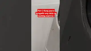 easy lng tanggalin Ang takip Ng washing machine