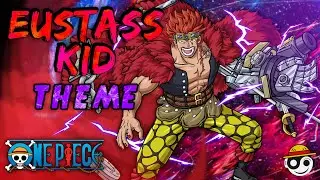 One Piece – Eustass Kid Theme | HQ Ost Remake (EP987)