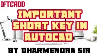 Important Shortcut Keys In AutoCAD ||  Use Of Shortcut in AutoCAD || Useful Shortcuts