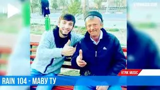 Rain 104 - Маву ту (рэпи точики)