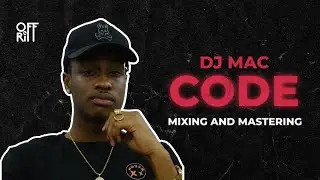 DJ Mac - Mixing & Mastering 'Code'