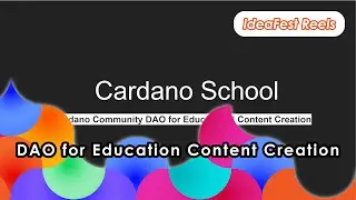 Cardano School a Cardano community DAO for Educational Content Creation