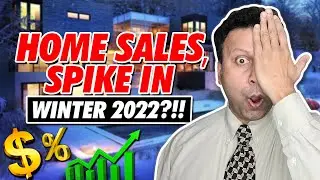 Are HOME SALES about to SURGE in WINTER 2022? STATS and OPINIONS...