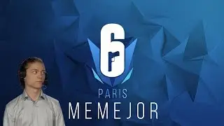 Paris Memejor | Rainbow Six Siege August 2018