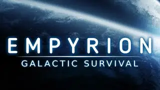 Empyrion - Galactic Survival {Alpha11 - Vanilla Survival #2}