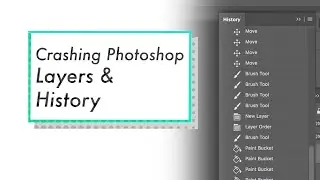 Crashing Photoshop - Layers & History