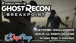 Ghost Recon Breakpoint EXTREME CHALLENGER SOLO 11 KNIFE DEATHS in less than 3 minutes
