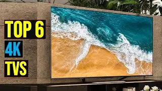 ✅ Top 6 BEST 4k TVs in [2024]