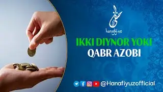 📹Ikki diynor yoki qabr azobi