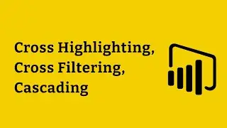 14.1 Cross Highlighting, Cross Filtering, Cascading