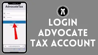 How to Login Advocate Tax Account (2024) | Sign In to Advocate Tax Account