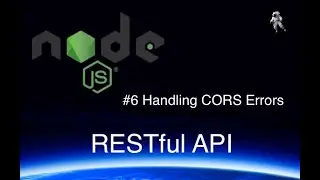 Handling CORS Erros #6 - Building RESTful API with Node.js