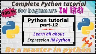 Learn all about Expression in python in Hindi | Python Tutorial part-12 | #expression #programming