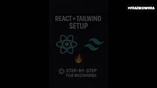 How to Set Up React and Tailwind CSS in 2025 