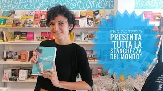 Enrica Tesio presenta "Tutta la stanchezza del mondo"