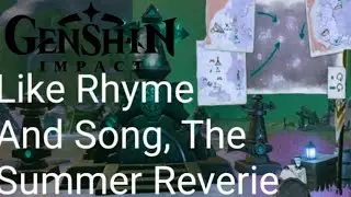 Like Rhyme And Song, The Summer Reverie | Kazuha Mirage | Genshin Impact