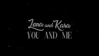 Lena&Kara (Supercorp) | You and me