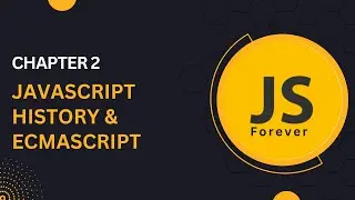 JavaScript History | Chapter 2 - JavaScript vs EcmaScript   | Complete JavaScript Course