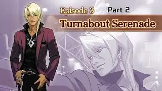 (Episode 3) - (Turnabout Serenade) - (Apollo Justice Ace Attorney 4) Part 2 (Android Gameplay)
