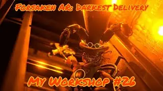 Forsaken AR: Darkest Delivery | My Workshop #26