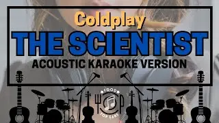The Scientist - Acoustic Karaoke (Coldplay)