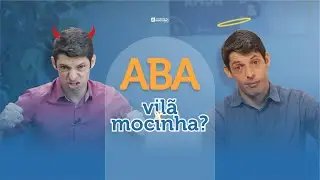 Terapia ABA: Vilã ou Mocinha?