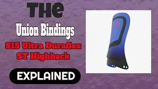 The Union S15 Ultra Duraflex ST Highback: Explained
