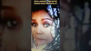 Nora Aunor's Movie "Bukod Kang Pinagpala" Matuloy Sana
