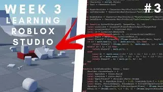 Learning Roblox Game Dev - Week 3