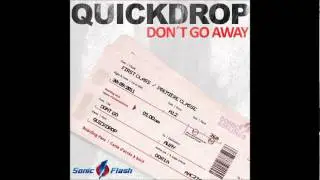 Quickdrop - Don't Go Away (Original Full on Vocal Mix)