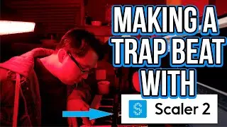 Making a Trap beat with Scaler 2 vst without knowing how to play piano, chords, or music theory